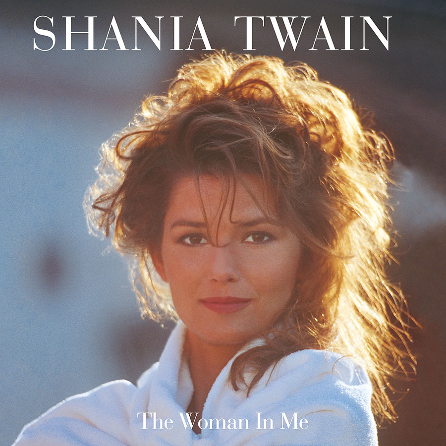Shania Twain - The Woman In Me (Remaster)