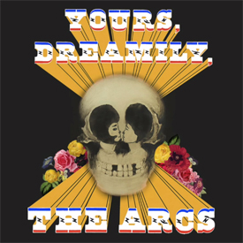 The Arcs - Yours, Dreamily,