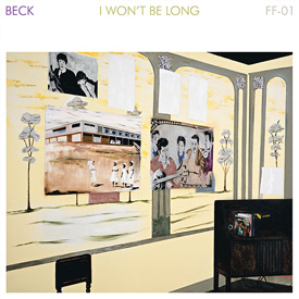 Beck - I Won't Be Long