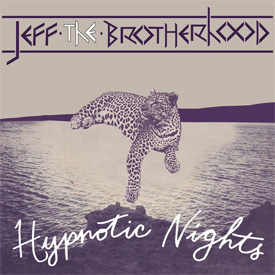 JEFF the Brotherhood - Hypnotic Nights