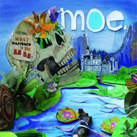 moe. - What Happened To The La Las